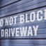 Do not block home driveway sign
