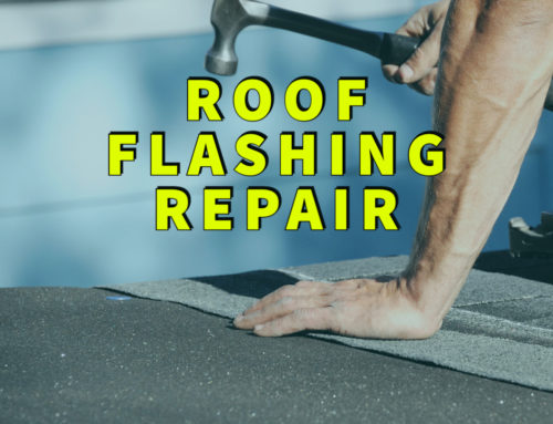 Roof Flashing Repair 101: Expert Advice For a Leaking Roof