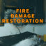 Fire damage restoration written in orange over kitchen damaged by stove fire