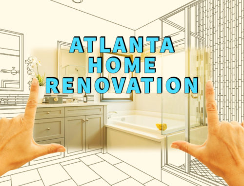 Atlanta Home Renovation: 6 Ways to Increase a Home’s Worth