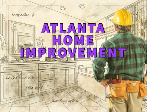 Atlanta Home Improvement: Best Tips For Finding 5-star Help