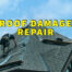 roof damage repair written in yellow over roofer on roof fixing shingles with blue sky in background