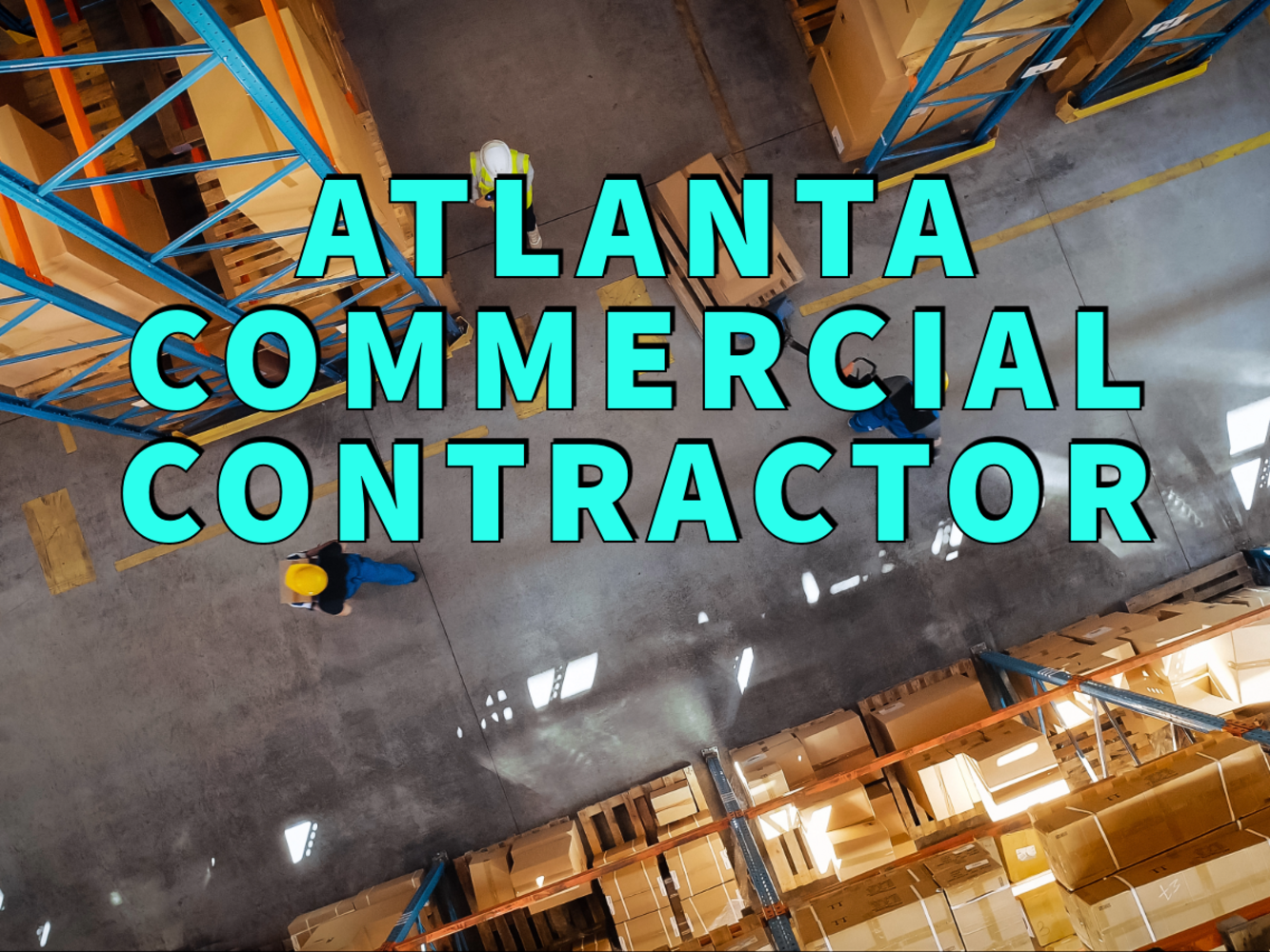 Atlanta commercial contractor written in teal over overhead shot of warehouse floor with workers