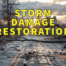 storm damage restoration written in yellow over debris covered road